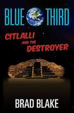 Blue Third - Citlalli and the Destroyer