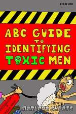 ABC Guide to Identifying Toxic Men