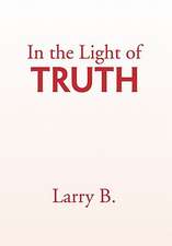 B, L: In the Light of Truth