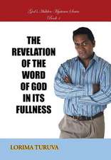 THE REVELATION OF THE WORD OF GOD IN ITS FULLNESS