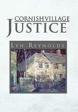 Reynolds, L: Cornish Village Justice