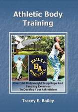 Bailey, T: Athletic Body Training