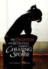 The Deception and Betrayal Caused by a Cheating Spouse