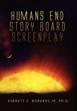 Borders, E: Humans End Story Board Screenplay