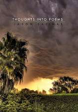 Thoughts into Poems