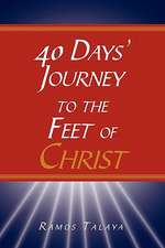 40 Days' Journey to the Feet of Christ