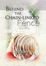 Behind the Chain-Linked Fence