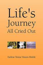 Life's Journey All Cried Out