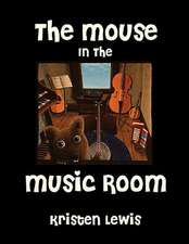 The Mouse in the Music Room