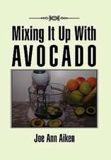 Mixing It Up with Avocado