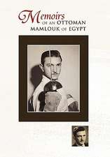 Mamlouk, M: Memoirs of an Ottoman Mamlouk of Egypt