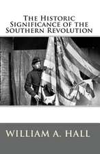 The Historic Significance of the Southern Revolution