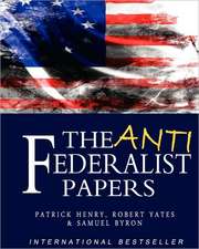 The Anti-Federalist Papers