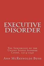 Executive Disorder