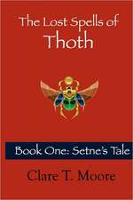 The Lost Spells of Thoth