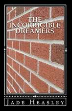 The Incorrigible Dreamers