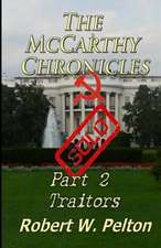 The McCarthy Chronicles Part 2 Traitors