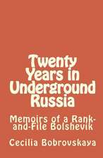 Twenty Years in Underground Russia