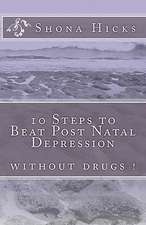 10 Steps to Beat Post Natal Depression