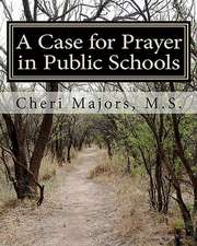 A Case for Prayer in Public Schools