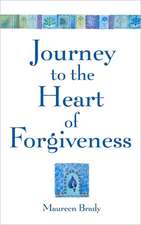 Journey to the Heart of Forgiveness