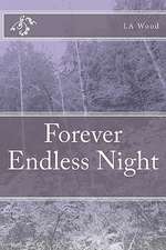 Forever Endless Night