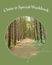 Claire Is Special Workbook