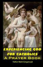 Experiencing God for Catholics