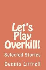 Let's Play Overkill!