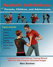 Realistic Self-Defense for Parents, Children, and Adolescents