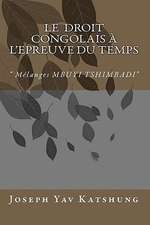 Le Droit Congolais A L'Epreuve Du Temps