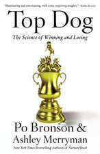 Top Dog: The Science of Winning and Losing