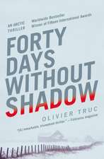 Forty Days Without Shadow