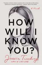 How Will I Know You?: A Novel