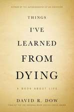 Things I've Learned from Dying: A Book About Life