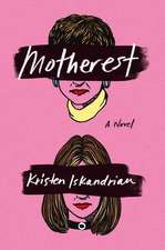 Motherest: A Novel