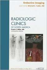 Endocrine Imaging, An Issue of Radiologic Clinics of North America