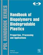 Handbook of Biopolymers and Biodegradable Plastics: Properties, Processing and Applications