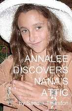 Annalee Discovers Nana's Attic