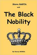 Steve Santa and the Black Nobility