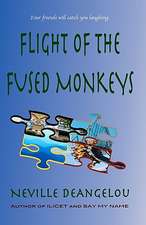 Flight of the Fused Monkeys