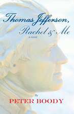 Thomas Jefferson, Rachel & Me