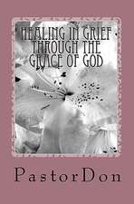 Healing in Grief Through the Grace of God