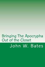 Bringing the Apocrypha Out of the Closet