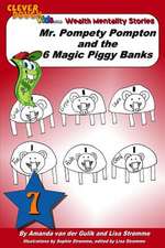 Mr. Pompety Pompton and the Six Magic Piggy Banks