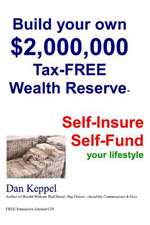 Build Your Own $2,000,000 Tax-Free Wealth Reserve