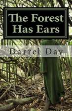 The Forest Has Ears