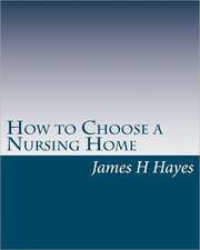 How to Choose a Nursing Home