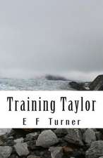 Training Taylor