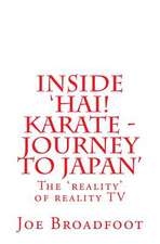 Inside 'Hai! Karate - Journey to Japan'